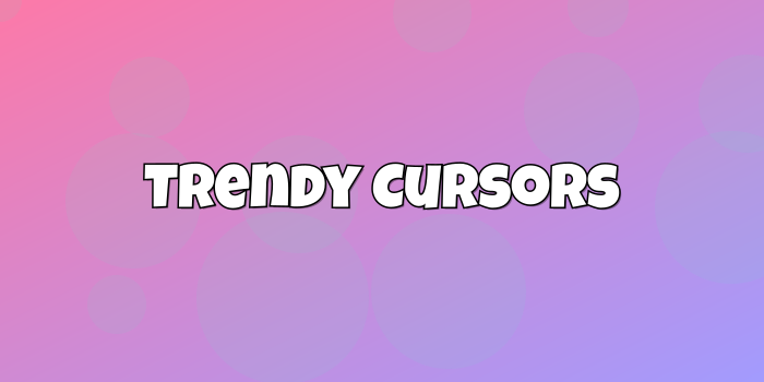 Category cover: Trendy Cursors - 6 - cute-cursor.com